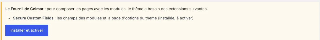Notice dans l'administration WordPress : le thème a besoin de Secure Custom Fields, avec un bouton Installer et activer.